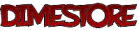 Dimestore Dimestore