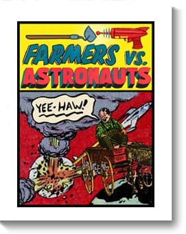 Farmers vs. Astronauts